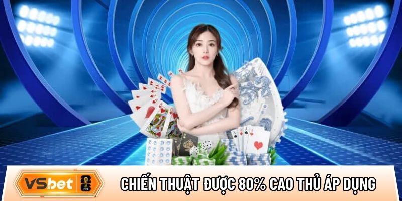Chiến thuật cá cược an toàn được 80% cao thủ áp dụng