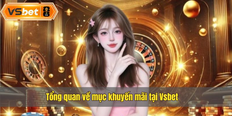 Chuyên mục khuyến mãi là nơi tổng hợp các ưu đãi mới nhất của nhà cái