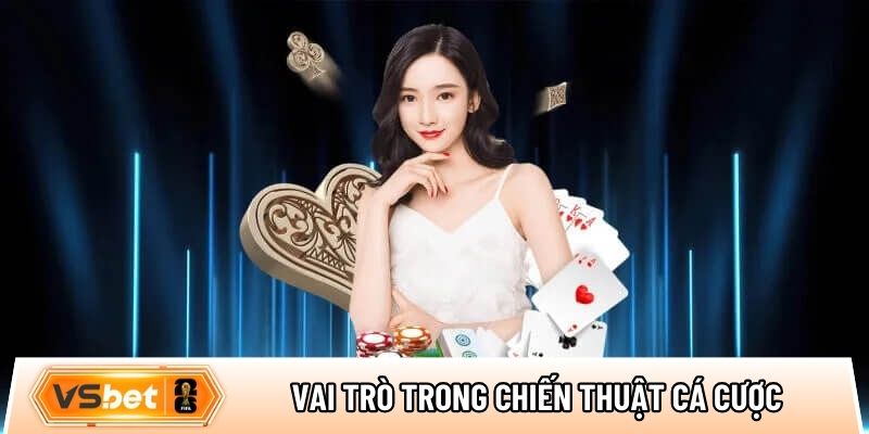 Vai trò quan trọng trong chiến thuật cá cược an toàn